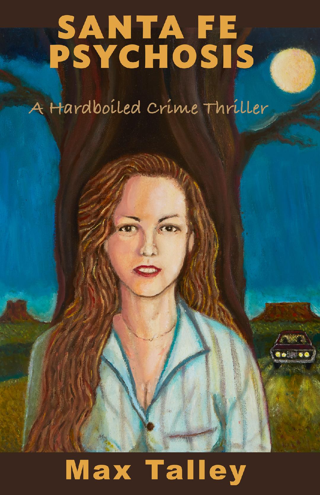 Max Talley "Santa Fe Psychosis"